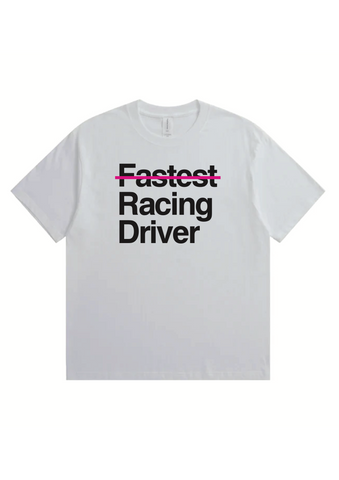 SPEEDSTYLE NOT FASTEST RACING DRIVER T-SHIRT